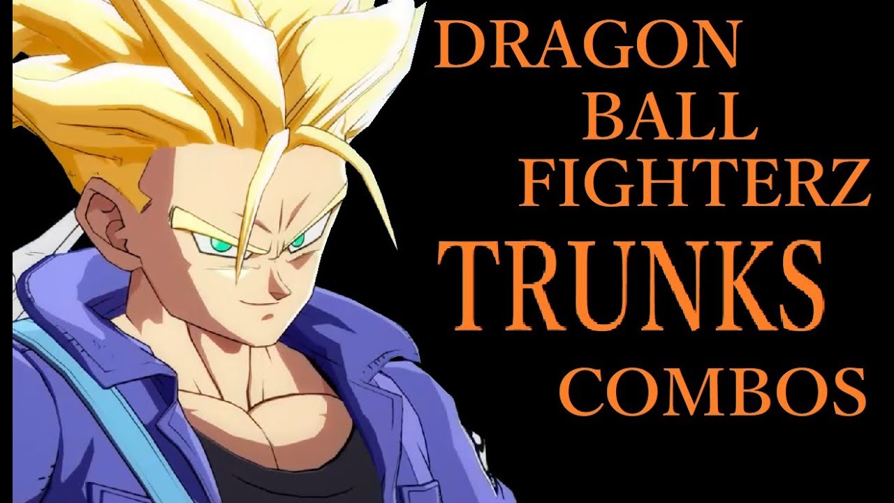 Dragon Ball Fighterz Trunks Basic Combos