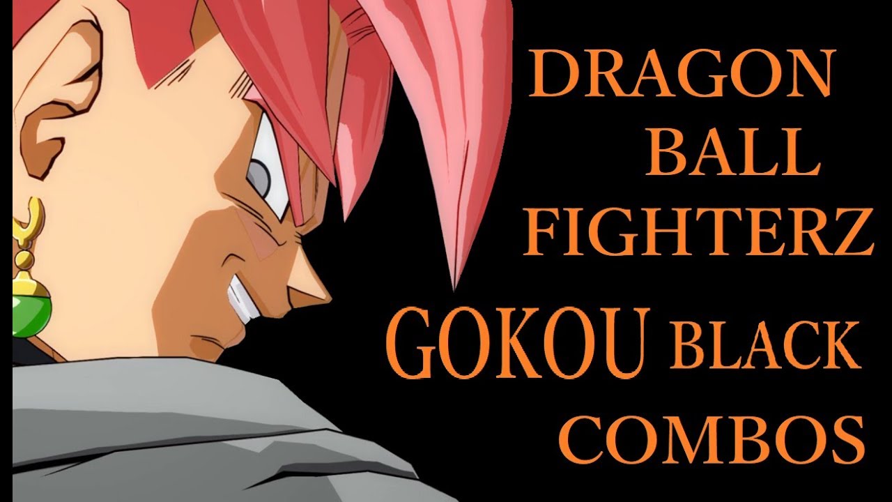 DRAGON BALL FIGHTERZ GOKOU BLACK BASIC COMBOS【ドラゴンボールファイターズ ゴクウブラック 基礎コンボ】