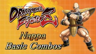 DBFZ: Nappa Combos ➤ナッパ 基本コンボ ドラゴンボールファイターズ
