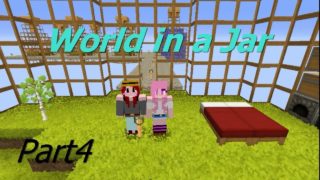 【マインクラフト】World in a Jar実況Part4