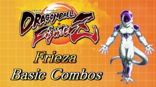 DBFZ: Frieza Combos ➤フリーザ 基本コンボ ドラゴンボールファイターズ