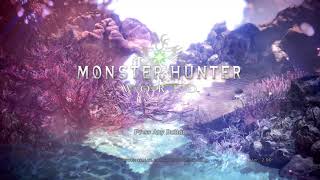 モンスターハンター：ワールド タイトル画面(陸珊瑚の台地)