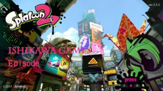 #40 【スプラトゥーン 2】  レギュ－ラ－マッチ  ナワバリバトル