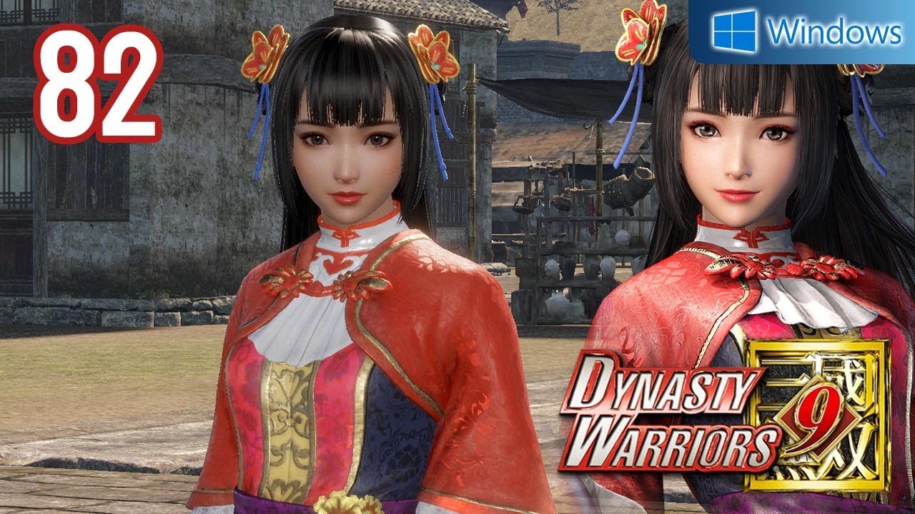 Dynasty Warriors 9 【PC】 #82 │ Wu - Da Qiao │ Ch.3 - Starting to Divide