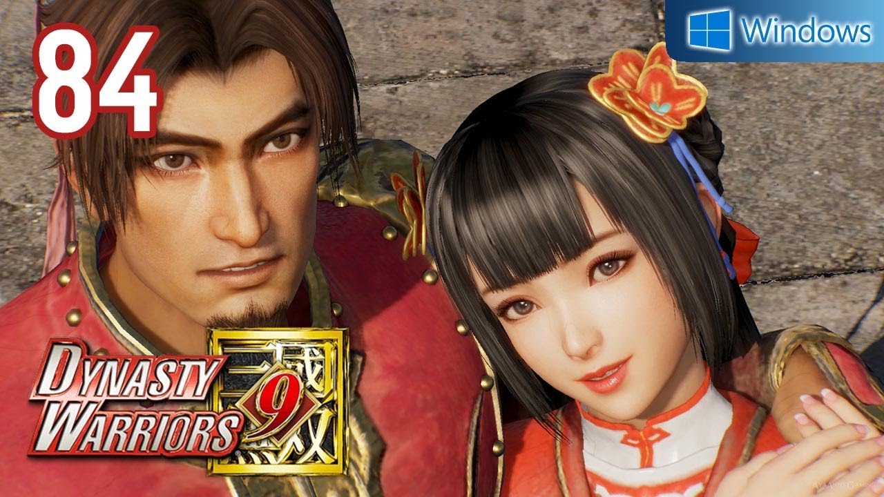 Dynasty Warriors 9 【PC】 #84 │ Wu - Da Qiao │ Ch.4 - The Man Who Rules the Plains