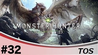 ＃32『アクション』TOSのモンスターハンター：ワールド