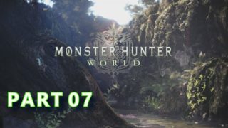 #07 モンスターハンターワールド（MONSTER HUNTER WORLD）マルチプレイ