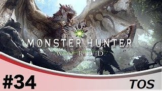 ＃34『アクション』TOSのモンスターハンター：ワールド
