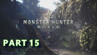 #15 モンスターハンターワールド（MONSTER HUNTER WORLD）マルチプレイ