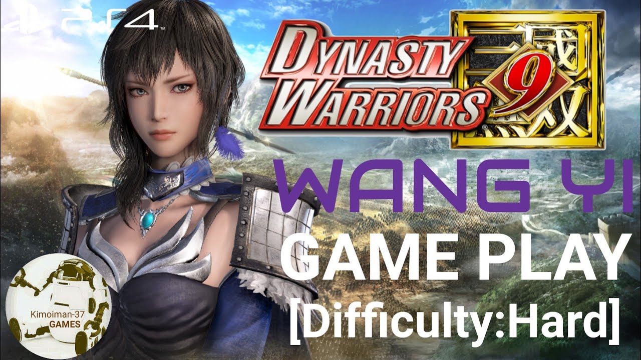 Dynasty Warriors 9 Game play [Wang Yi] (Difficulty:Hard)