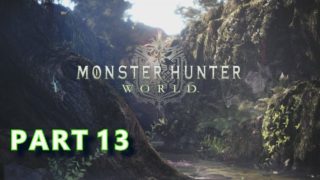 #13 モンスターハンターワールド（MONSTER HUNTER WORLD）マルチプレイ