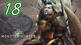 モンスターハンター ワールド ラガルト 実況#18 「角の竜は砂の底」