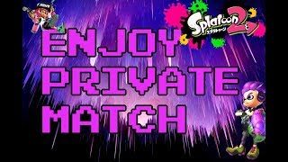 スプラトゥーン2生放送！エンジョイプラベ！煽り、放置、ピコピコするとブロック！笑2018年6月8日