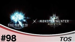 ＃98『アクション』TOSのモンスターハンター：ワールド