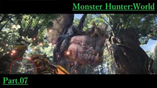 #07【モンスターハンター：ワールド】ガンランサーくらら、別武器に挑戦【くらら】