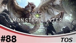 ＃89『アクション』TOSのモンスターハンター：ワールド