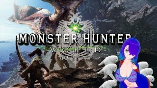 【#2】はなふさ てんこのSteam版モンスターハンターワールド配信！【Vtuber】