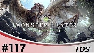 ＃117『アクション』TOSのモンスターハンター：ワールド