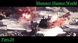 #24【モンスターハンター：ワールド】ガンランサーくらら、別武器に挑戦【くらら】