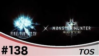 ＃138『アクション』TOSのモンスターハンター：ワールド