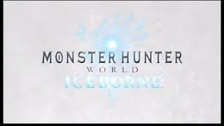 モンスターハンターワールド　アイスボーン　op モンハン　MHW 　　　　オリジナル