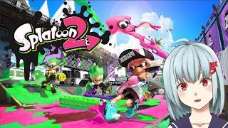 【Vtuber】スプラトゥーン２- ｿﾉ55🍶【A-帯おじさん】